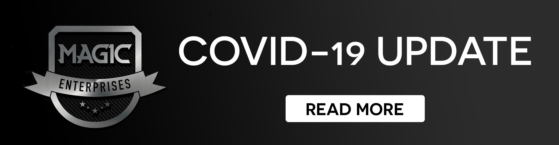 Magic Enterprises COVID-19 Update