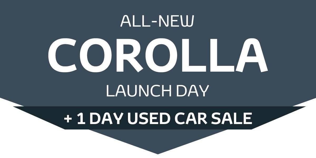 blog large image - All-New Corolla Launch Day + 1 Day Used Car Sale!
