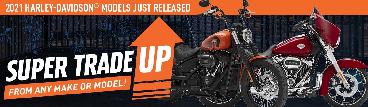 ☝️ It’s time to TRADE UP to a NEW 2021 H-D® with Canberra H-D® SUPER TRADE UP ☝️ Large Image