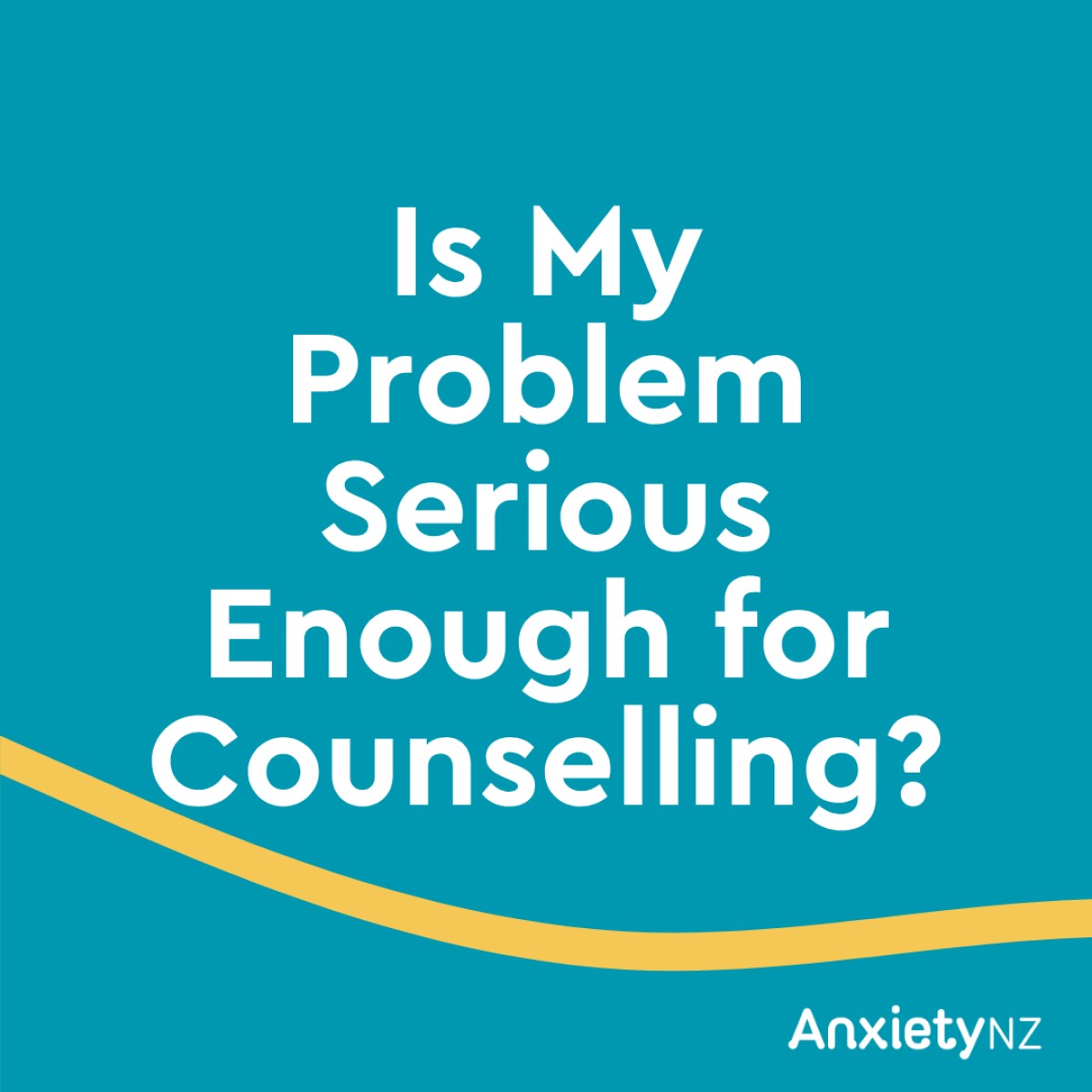 Is My Problem Serious Enough for Counselling?