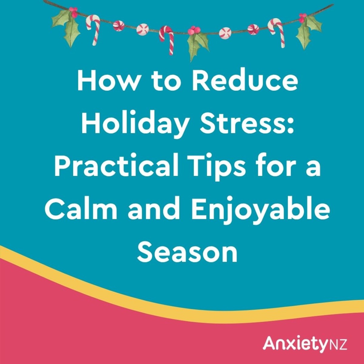 How to Reduce Holiday Stress: Practical Tips for a Calm and Enjoyable Season