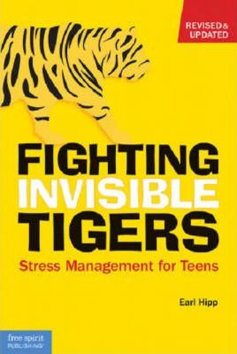 Fighting invisible tigers: Stress management for teens