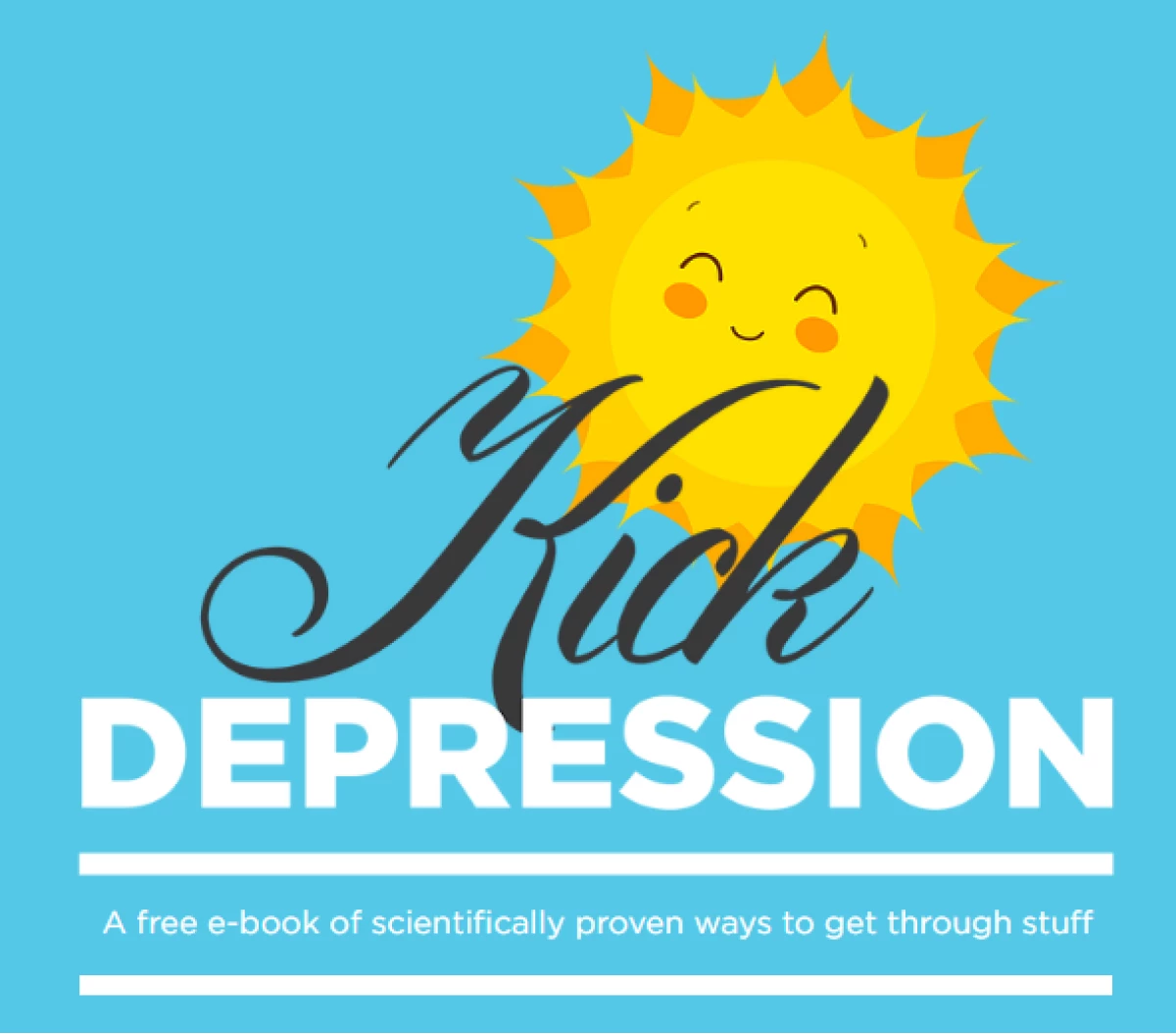 Kick Depression