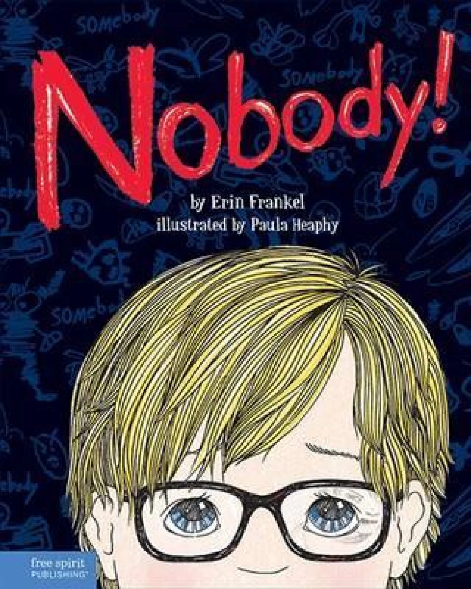 Nobody! A story about overcoming bullying in school