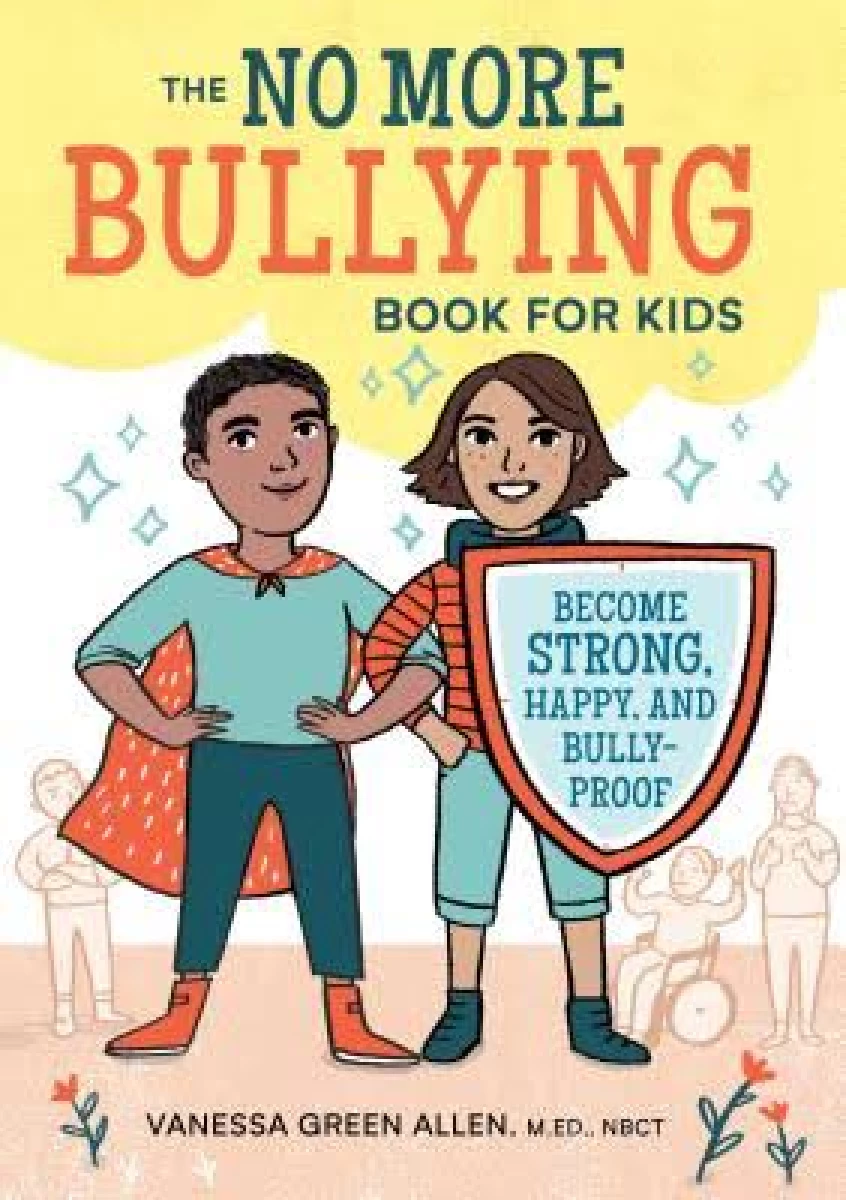 The no more bullying book for kids
