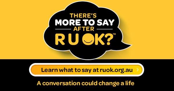 There's more to say after R U OK?