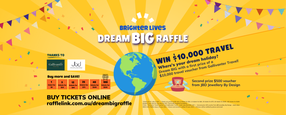 Dream BIG Raffle | Brighter Lives