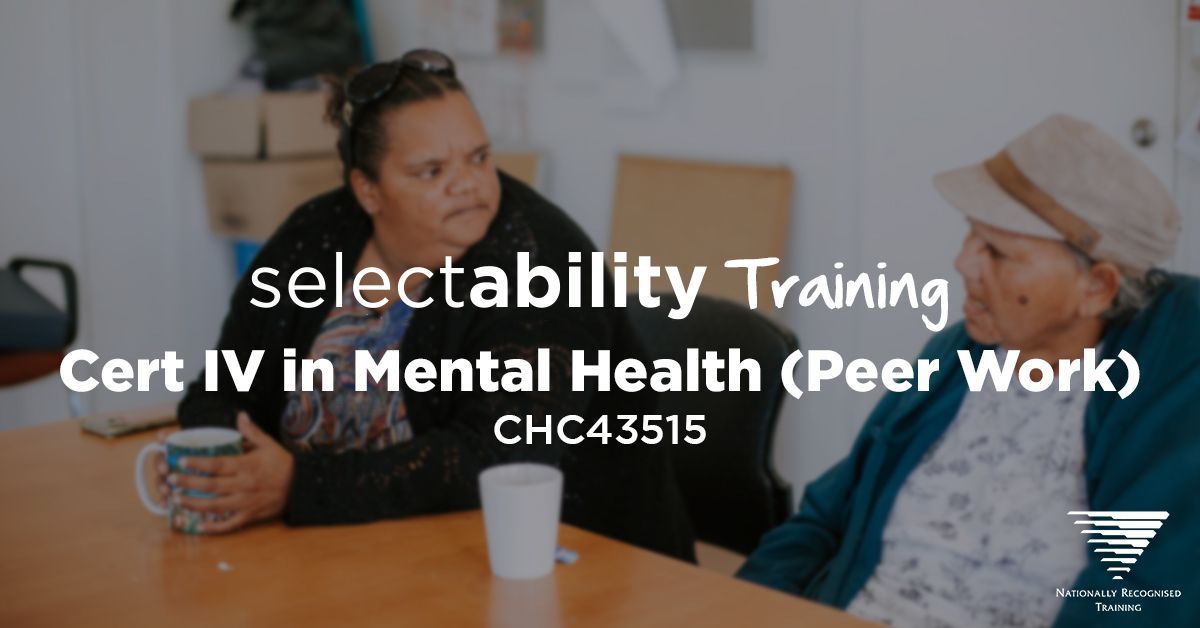 CHC43515 Certificate IV in Mental Health Peer Work selectability