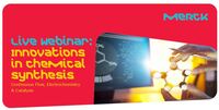 Live webinar: Innovations in Chemical Synthesis: Continuous Flow, Electrochemistry & Catalysis