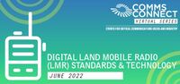 Digital Land Mobile Radio (LMR) Standards & Technology
