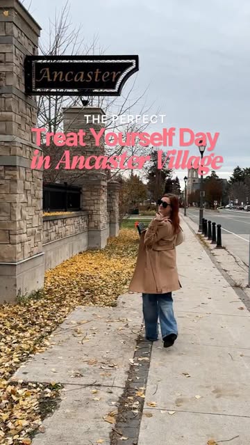 The Perfect Treat Yourself Day in Ancaster Village