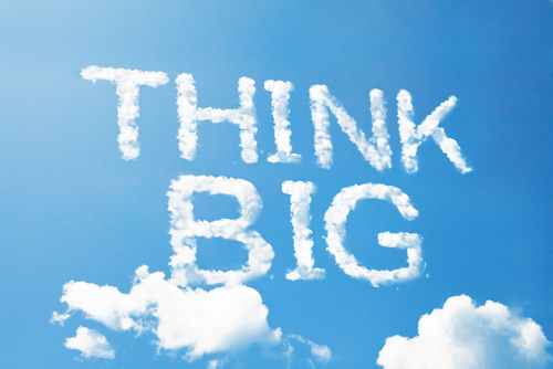 think big now