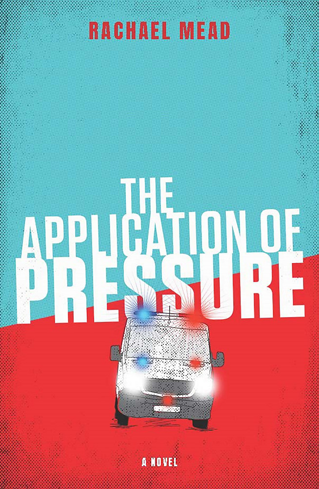 The Application of Pressure by Rachael Mead