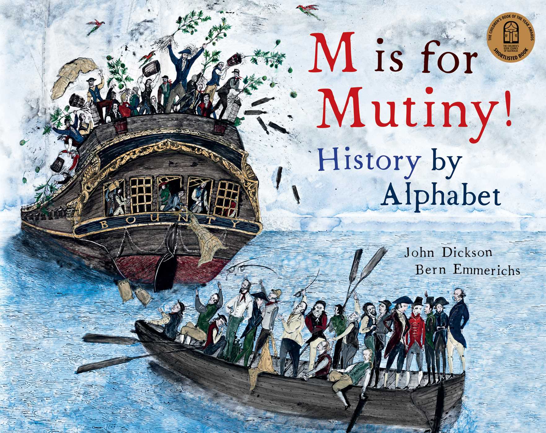 M is for Mutiny! History by Alphabet by John Dickson