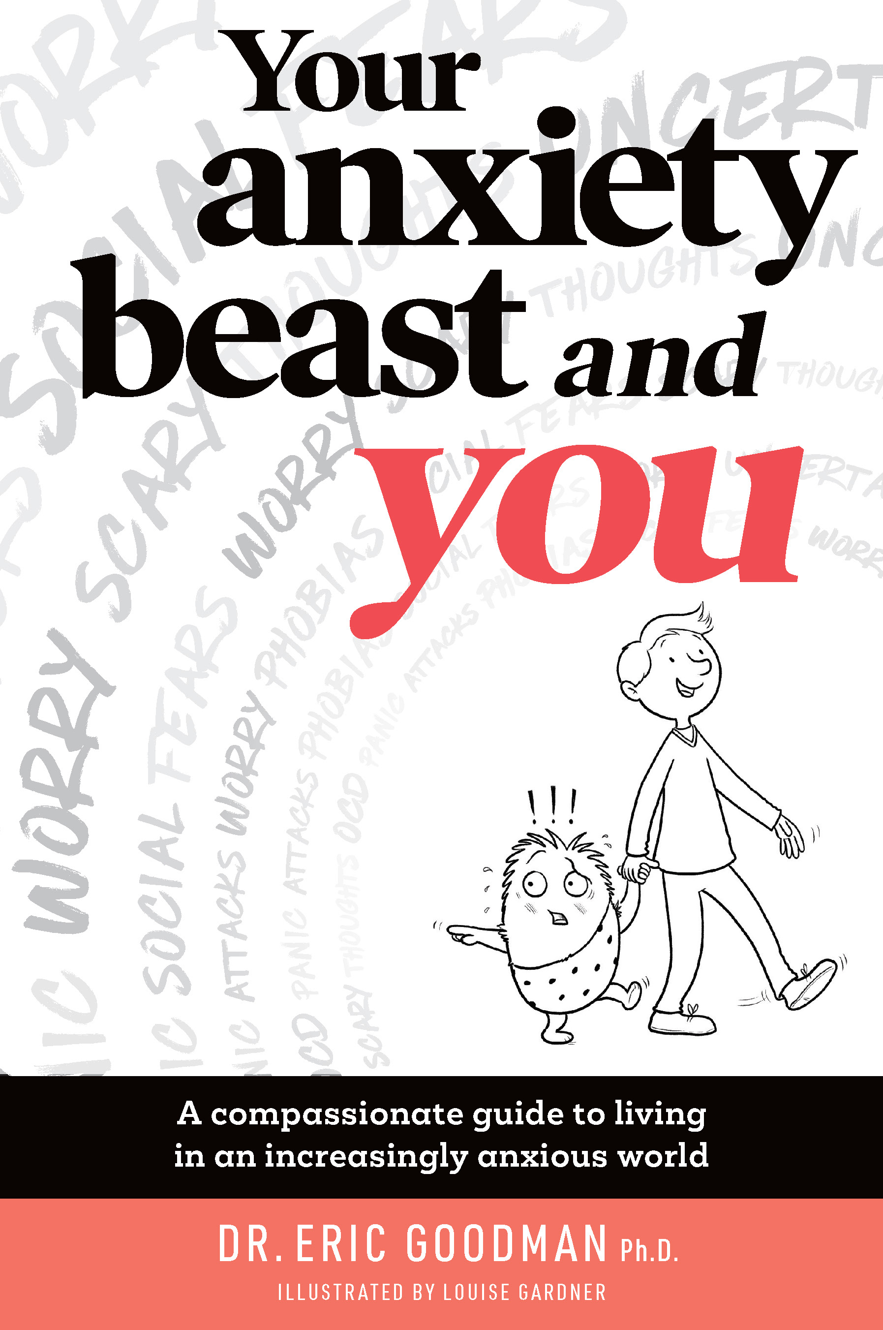 Your Anxiety Beast and You by Eric Goodman