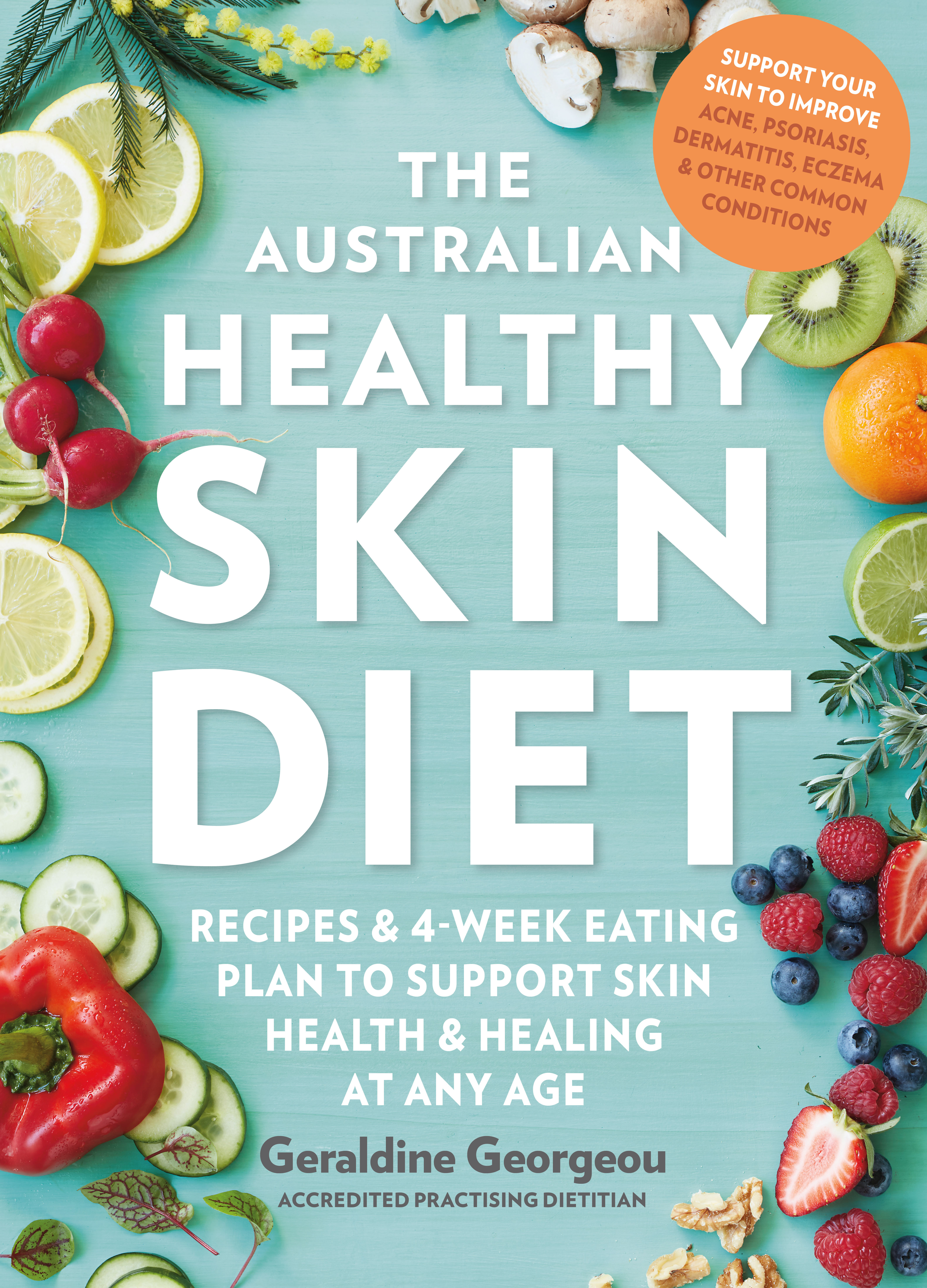 The Australian Healthy Skin Diet by Geraldine Georgeou