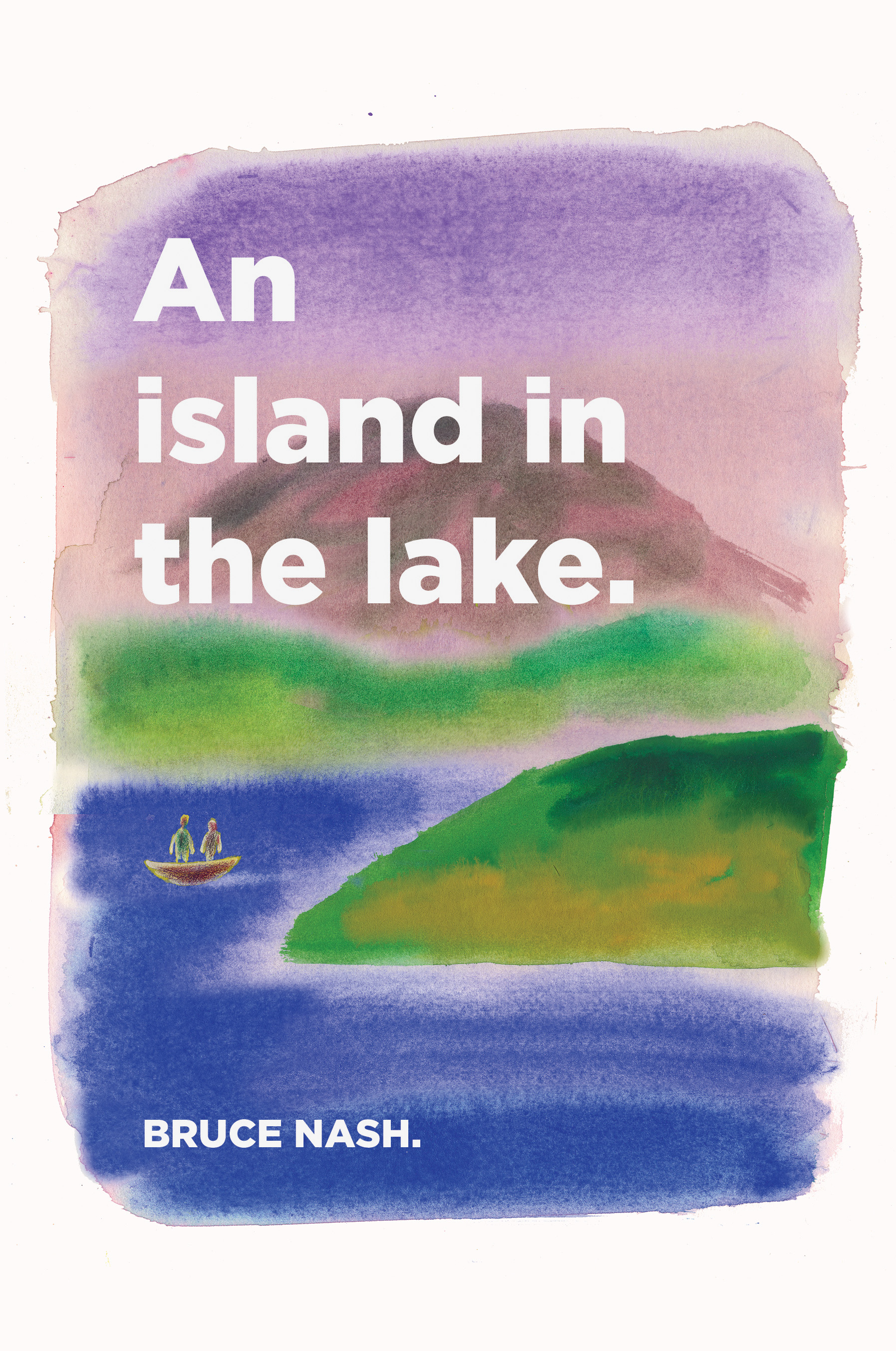 An Island in the Lake by Bruce Nash