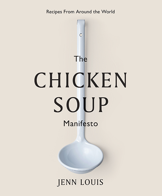 The Chicken Soup by Jenn Louis