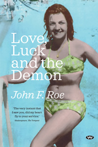 Love, Luck and the Demon by John F Roe