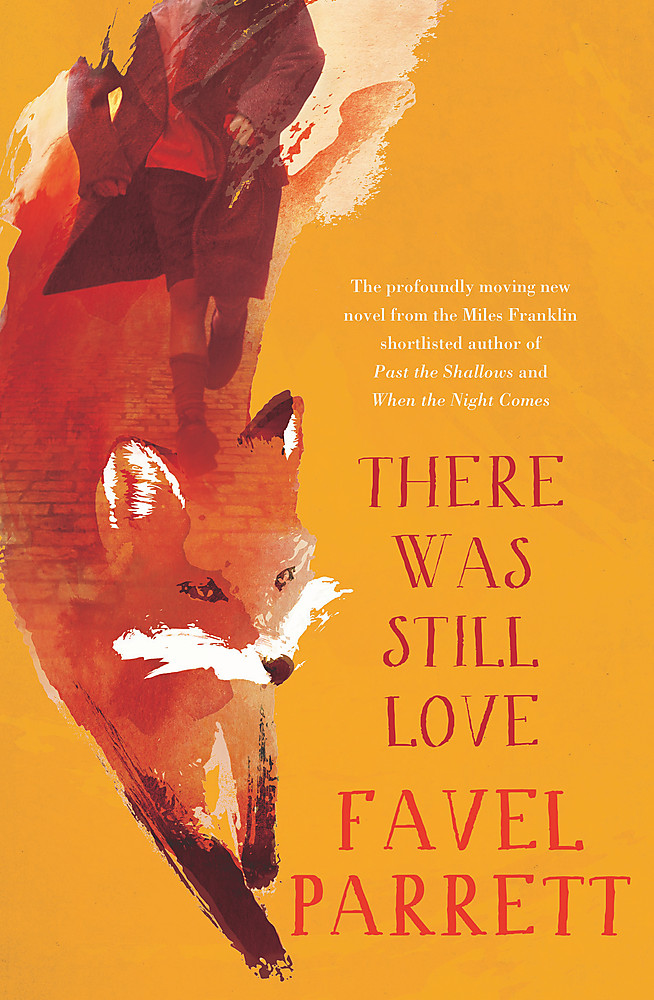 There Was Still Love by Favel Parrett