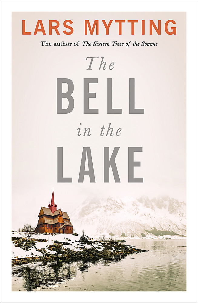 The Bell in the Lake by Lars Mytting