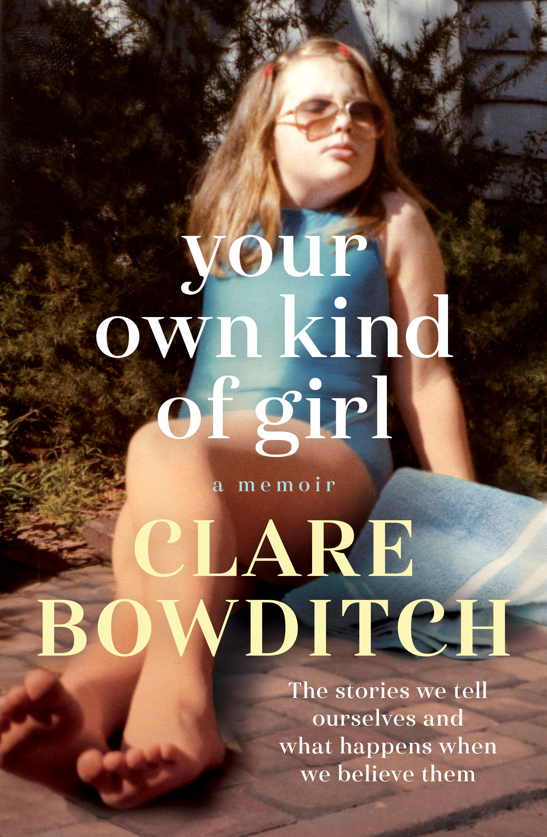 Your Own Kind of Girl by Clare Bowditch