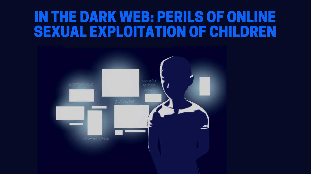 osec-webinar in the dark web: perils of ONLINE sexual exploitation of children