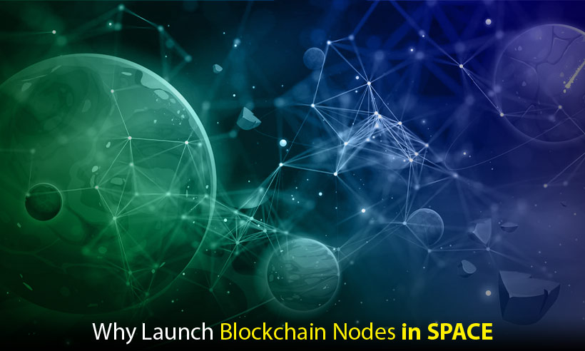Significance of Launching Blockchain Nodes in Space