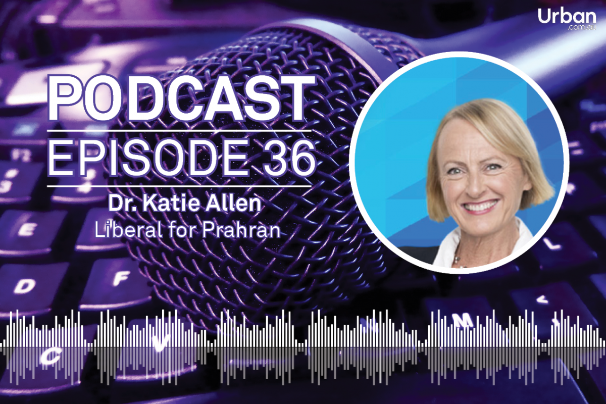 Weekly Podcast - Episode 36: Liberal for Prahran Dr. Katie Allen Weekly Podcast - Episode 36: Liberal for Prahran Dr. Katie Allen