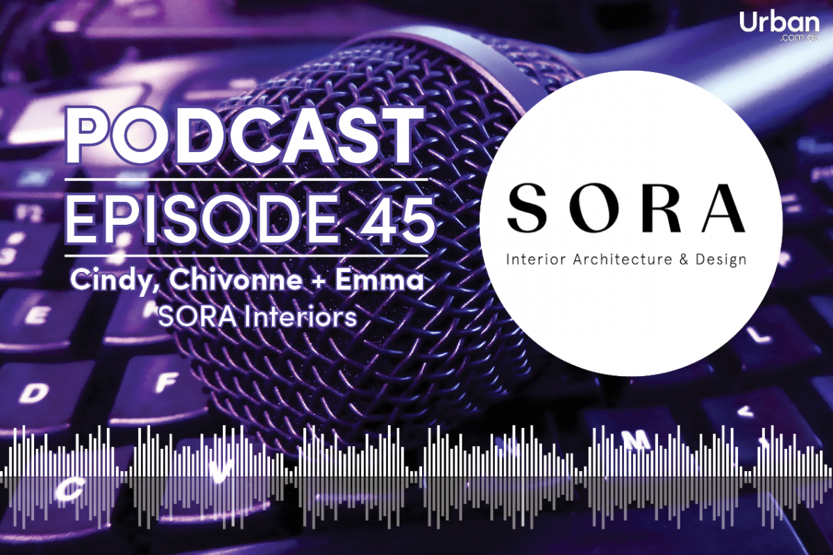 Weekly Podcast - Episode 45: SORA Interiors Weekly Podcast - Episode 45: SORA Interiors