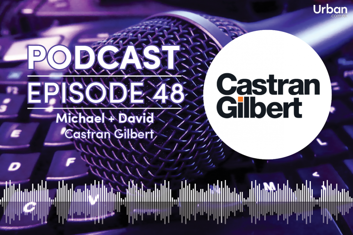 Podcast - Episode 48: Castran Gilbert's Michael Lang and David Howard on the state of the market Podcast - Episode 48: Castran Gilbert's Michael Lang and David Howard on the state of the market
