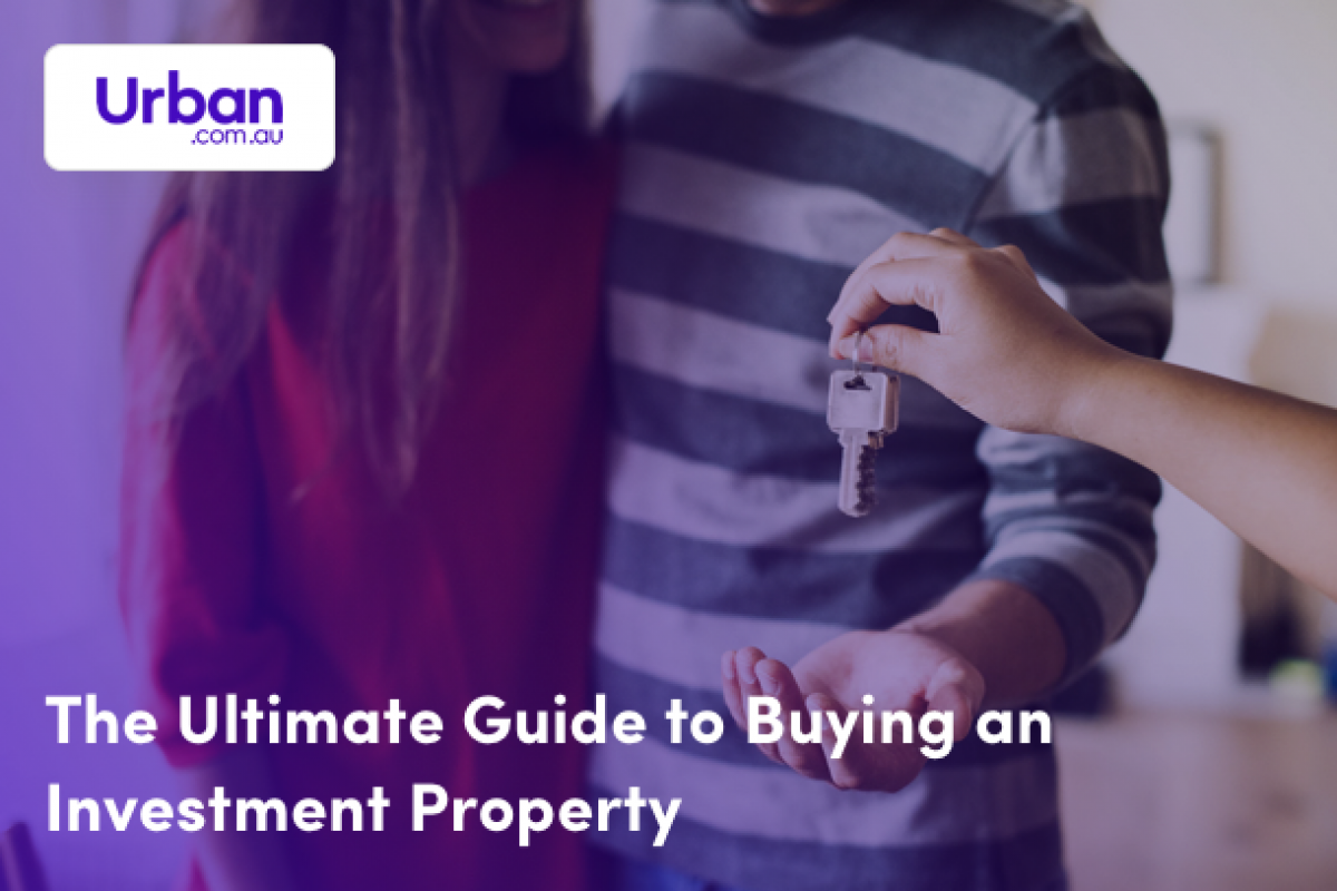 The Ultimate Guide to Buying an Investment Property for 2019 The Ultimate Guide to Buying an Investment Property for 2019